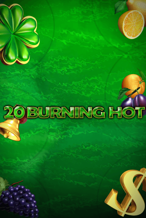 20 Burning Hot